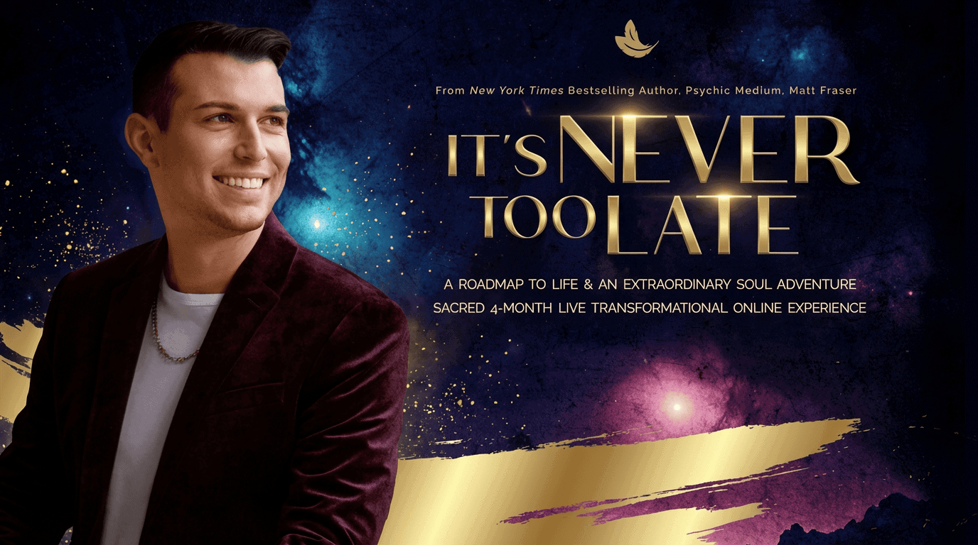 Matt Fraser in a suit smiles before a blue and gold banner reading "It's Never Too Late," promoting a live online experience.
